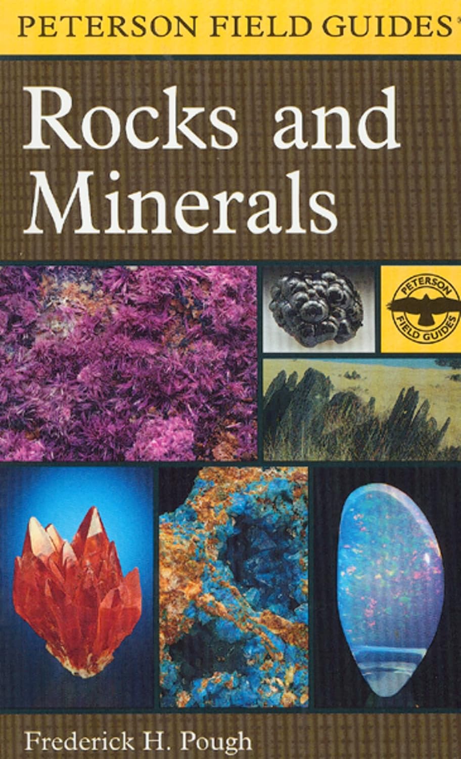 A Field Guide to Rocks and Minerals (Peterson Field Guides) by Frederick H. Pough