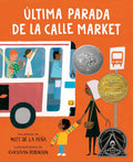 Última parada de la calle Market (Last Stop on Market Street Spanish Edition) by Matt de la Peña