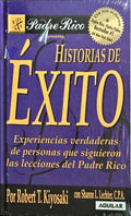 Historias de exito by Robert T. Kiyosaki