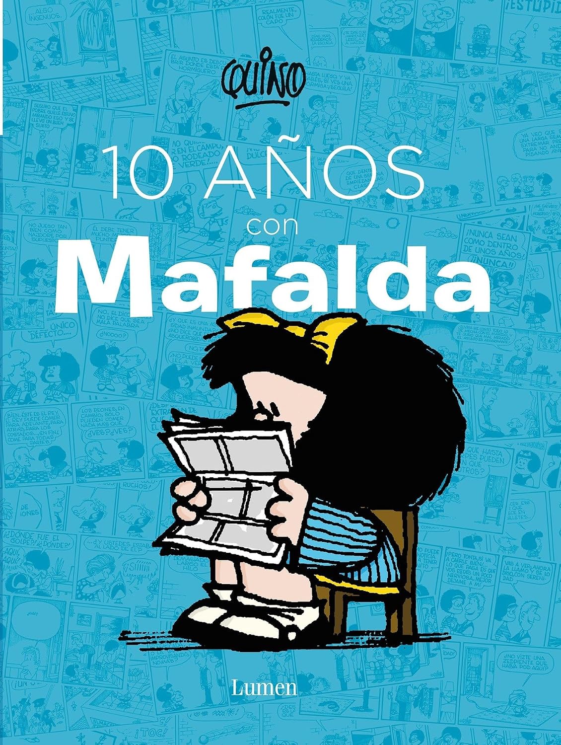 10 años con Mafalda / 10 years with Mafalda (Spanish Edition) by Quino