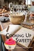 Cooking Up Sweets: A Sweet's Sweets Bakery Mystery (Samantha Sweet Magical Cozy Mysteries Book 20) by Connie Shelton