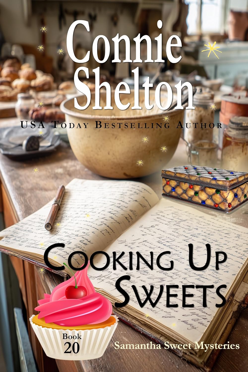 Cooking Up Sweets: A Sweet's Sweets Bakery Mystery (Samantha Sweet Magical Cozy Mysteries Book 20) by Connie Shelton