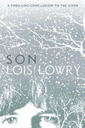 Son: A Mother's Sacrifice in a Utopian Society―Unveiling the Epic Conclusion to the Giver Quartet by Lois Lowry