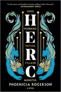 Herc: A Refreshing LGBTQ Romance and Greek Mythology Retelling for Adults by Phoenicia Rogerson