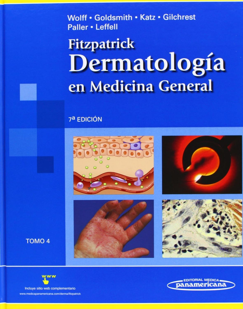 Fitzpatrick. Dermatología en Medicina General: Tomo 4 by Leffell Wolff, Goldsmith, Katz, Gilchrest, Paller