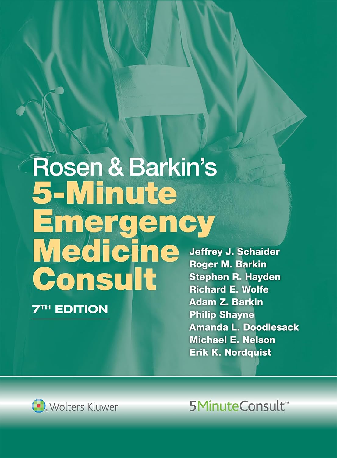 Rosen & Barkin's 5 Minute Emergency Medicine Consult (The 5-Minute Consult Series) by Jeffrey J. Schaider