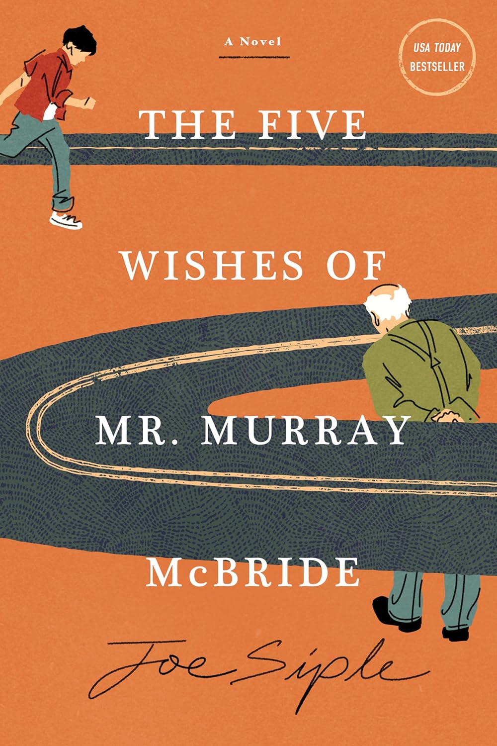 The Five Wishes of Mr. Murray McBride: A Novel by Joe Siple
