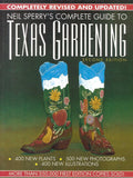 Neil Sperry's Complete Guide to Texas Gardening by Neil Sperry