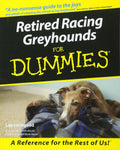 Retired Racing Greyhounds For Dummies by Lee Livingood