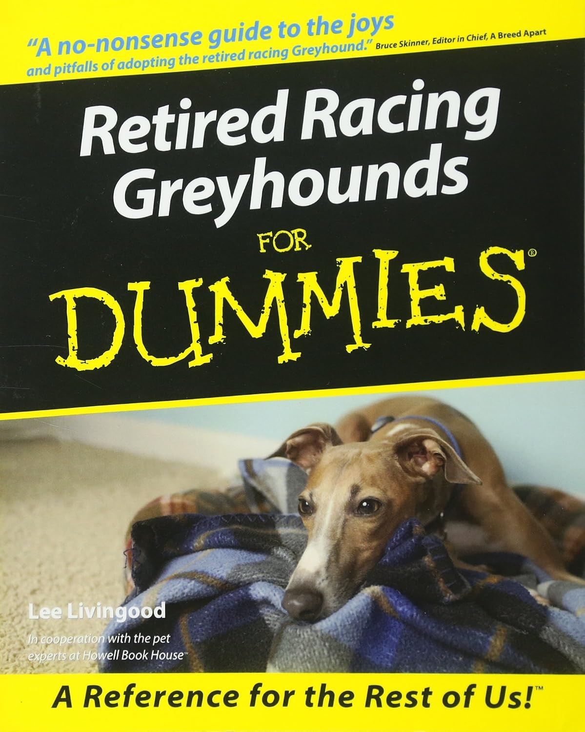 Retired Racing Greyhounds For Dummies by Lee Livingood