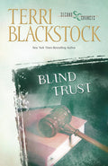 Blind Trust (Second Chances Series #3) by Terri Blackstock