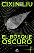 El bosque oscuro. (Edición ilustrada) / The Dark Forest (Illustrated Edition) (EL PROBLEMA DE LOS TRES CUERPOS / THE THREE-BODY PROBLEM SERIES) (Spanish Edition) by Cixin Liu
