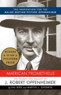American Prometheus (Pulitzer Prize Winner): The Inspiration for the Major Motion Picture OPPENHEIMER (Vintage) by Kai Bird