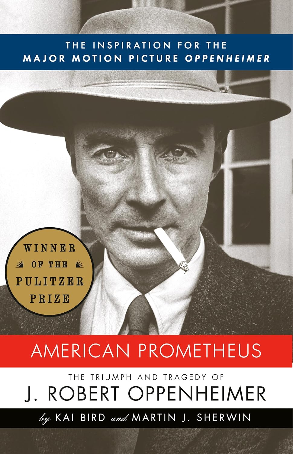 American Prometheus (Pulitzer Prize Winner): The Inspiration for the Major Motion Picture OPPENHEIMER (Vintage) by Kai Bird