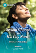 Second Chance with His City Nurse: A Steamy Medical Romance (Harlequin Medical Romance, 1480) by Susan Carlisle