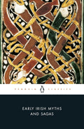Early Irish Myths and Sagas (Penguin Classics) by Jeffrey Gantz