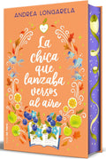 La chica que lanzaba versos al aire (Cantos pintados) / The Girl Who Cast Her Verses to the Wind (Sprayed Edges) (Spanish Edition) by Andrea Longarela