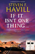 If It Isn't One Thing . . . (A Posadas County Mystery, 27) by Steven F. Havill