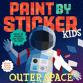 Paint by Sticker Kids (Official): Outer Space: Create 10 Pictures One Sticker at a Time! Includes Glow-in-the-Dark Stickers by Workman Publishing