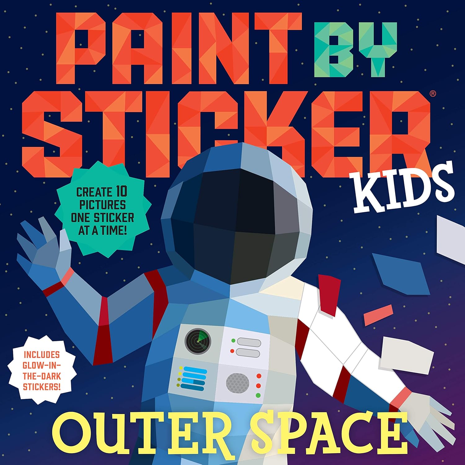 Paint by Sticker Kids (Official): Outer Space: Create 10 Pictures One Sticker at a Time! Includes Glow-in-the-Dark Stickers by Workman Publishing