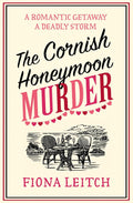 The Cornish Honeymoon Murder: The brand new Cornish cozy crime for summer 2026 (A Nosey Parker Cozy Mystery Book 10) by Fiona Leitch
