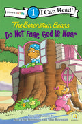 The Berenstain Bears, Do Not Fear, God Is Near: Level 1 (I Can Read! / Berenstain Bears / Living Lights: A Faith Story) by Jan Berenstain