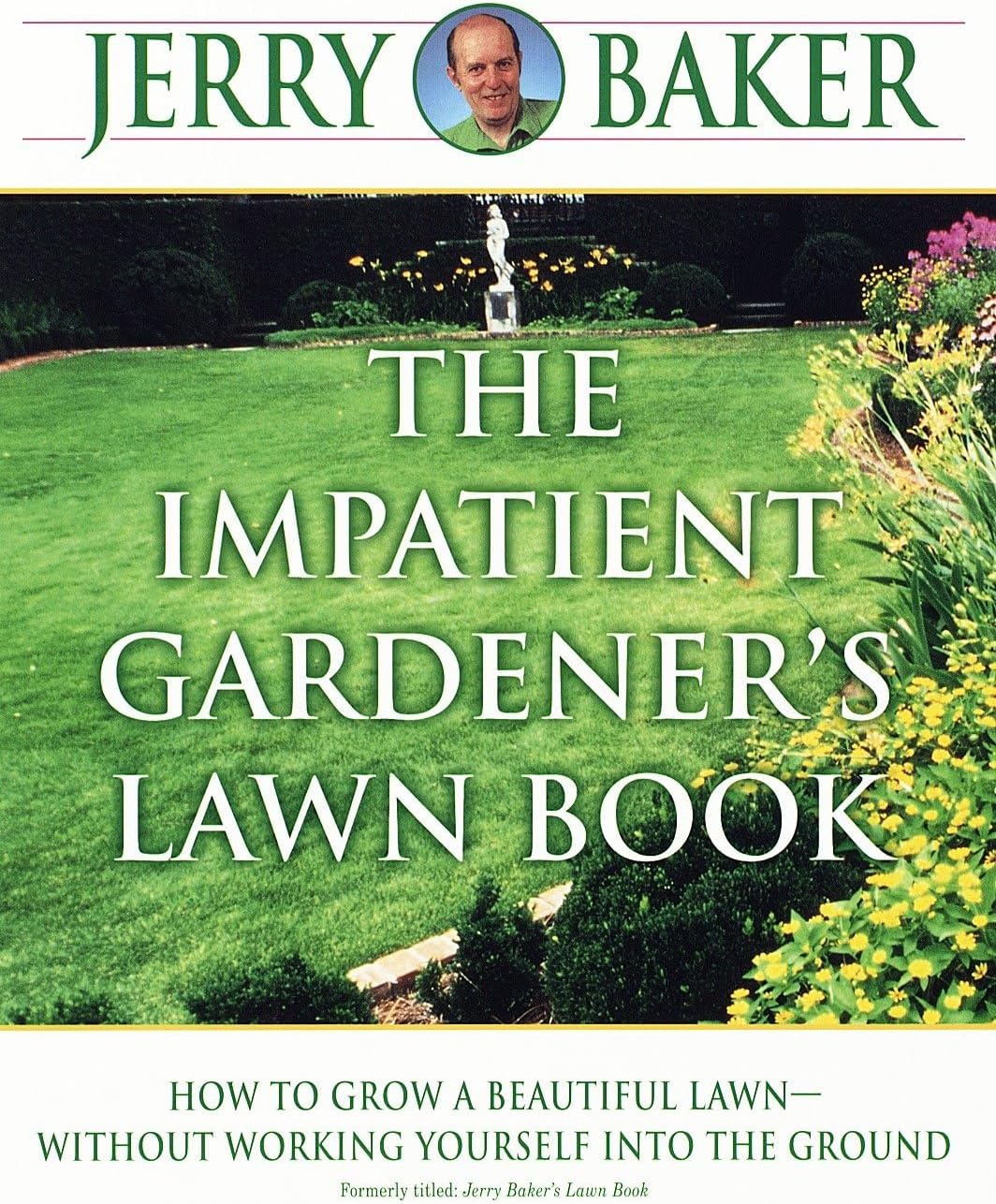 The Impatient Gardener's Lawn Book by Jerry Baker