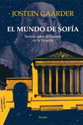 El mundo de Sofía: Novela sobre la historia de la filosofía (Las Tres Edades/ the Three Ages) (Spanish Edition) by Jostein Gaarder