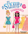 My Sticker Dress-Up®: Fashionista: Reusable Sticker Activity Book for Endless Creative Play! by Louise Anglicas