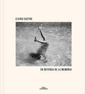 En defensa de la memoria / In Defense of Memory (Spanish Edition) by Elvira Sastre