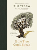 If the Tree Could Speak: The Story of the Cross That Saw It All by Tim Tebow