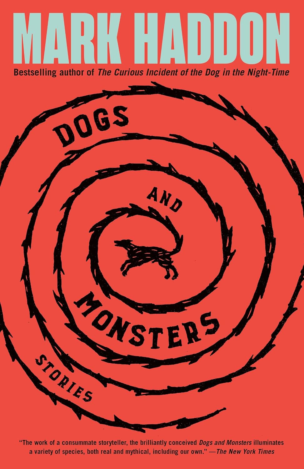 Dogs and Monsters: Stories by Mark Haddon