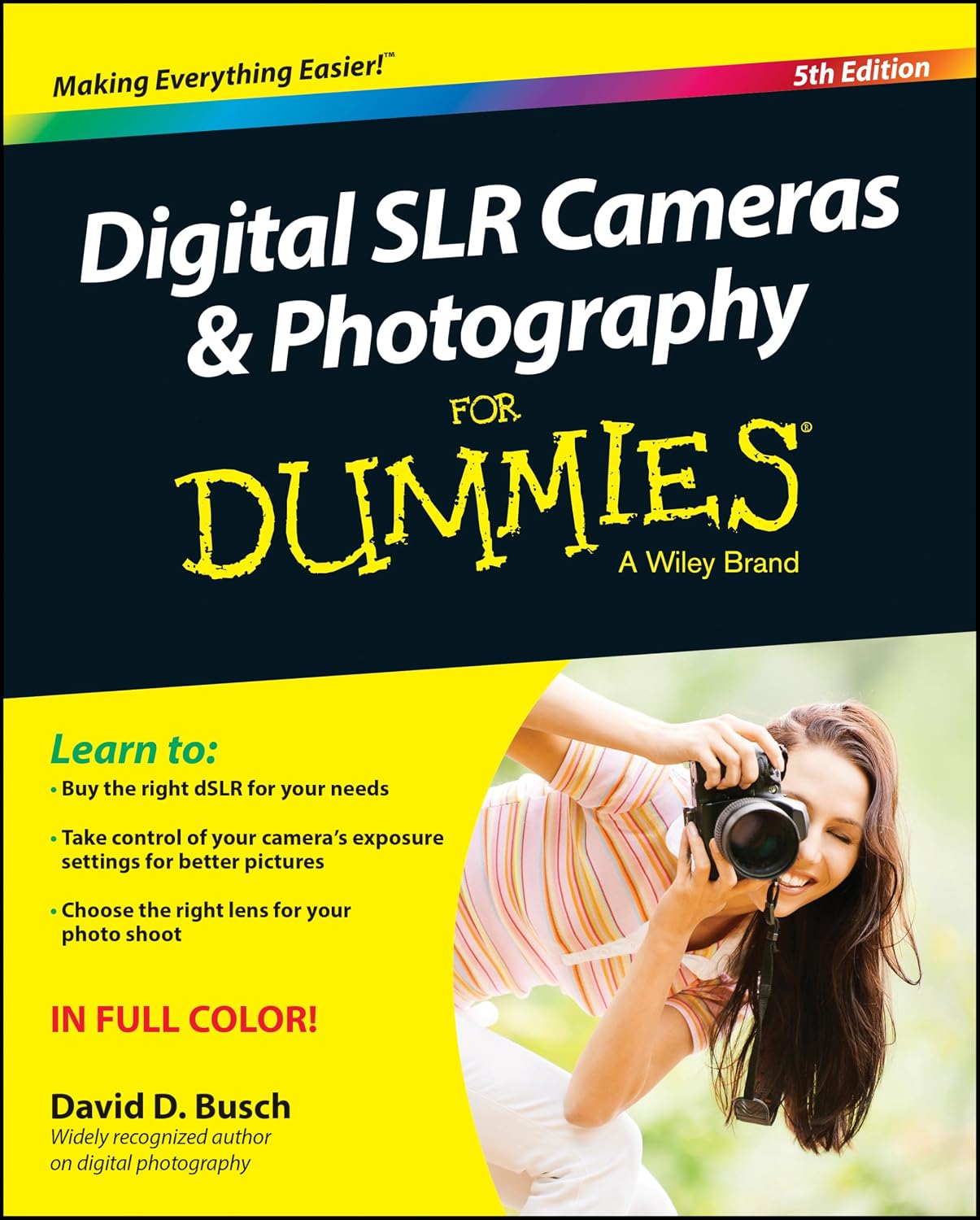 Digital SLR Cameras & Photography For Dummies by David D. Busch