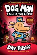 Dog Man: A Tale of Two Kitties: A Graphic Novel (Dog Man #3): From the Creator of Captain Underpants (3) by Dav Pilkey
