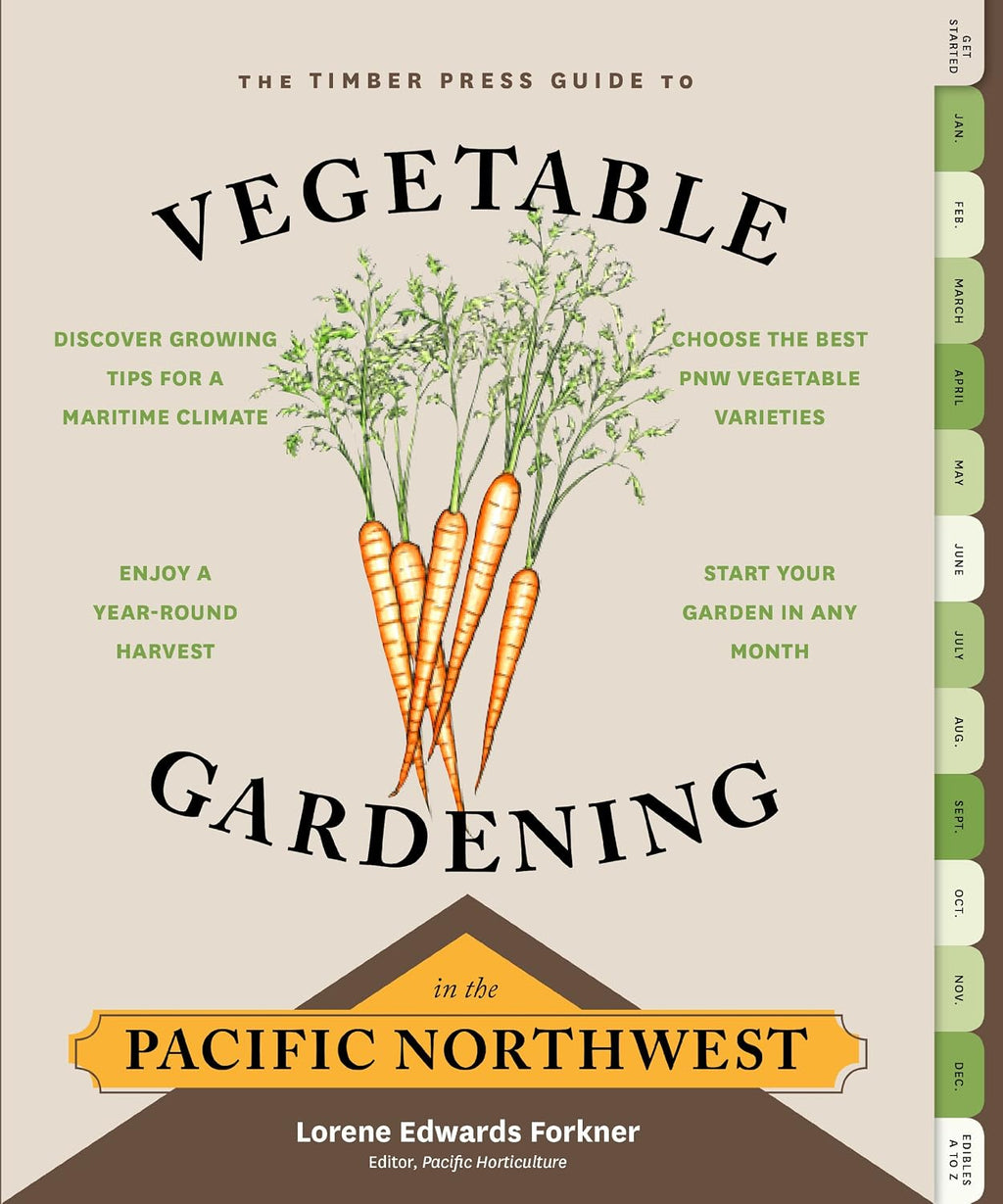 The Timber Press Guide to Vegetable Gardening in the Pacific Northwest (Regional Vegetable Gardening Series) by Lorene Edwards Forkner