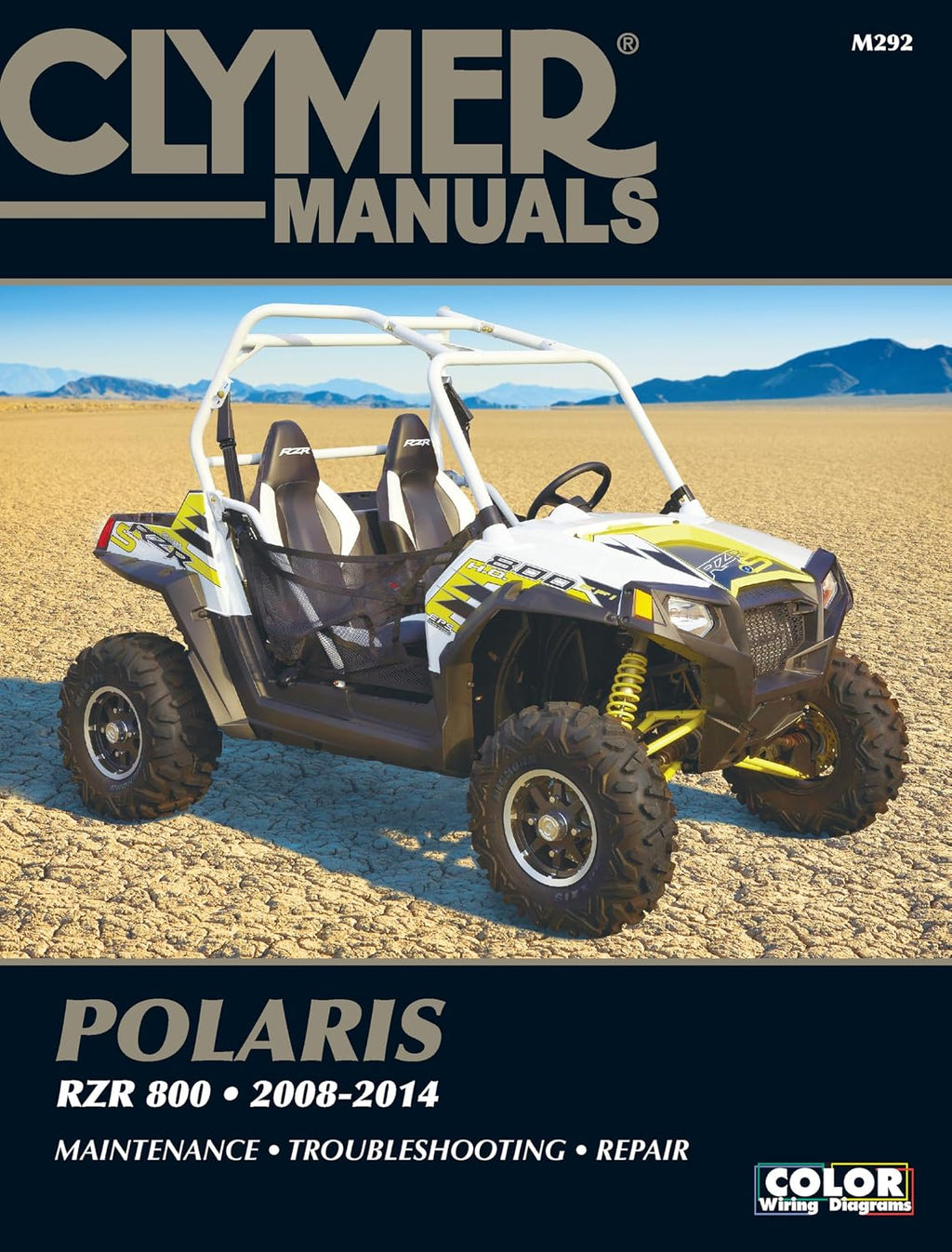 Clymer Polaris RZR 800 2008-2014: Maintenance, Troubleshooting, Repair (Clymer SxS) by Ron Wright