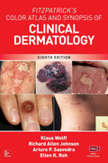 Fitzpatrick's Color Atlas AND SYNOPSIS OF CLINICAL DERMATOLOGY, 8th Ed by Klaus Wolff