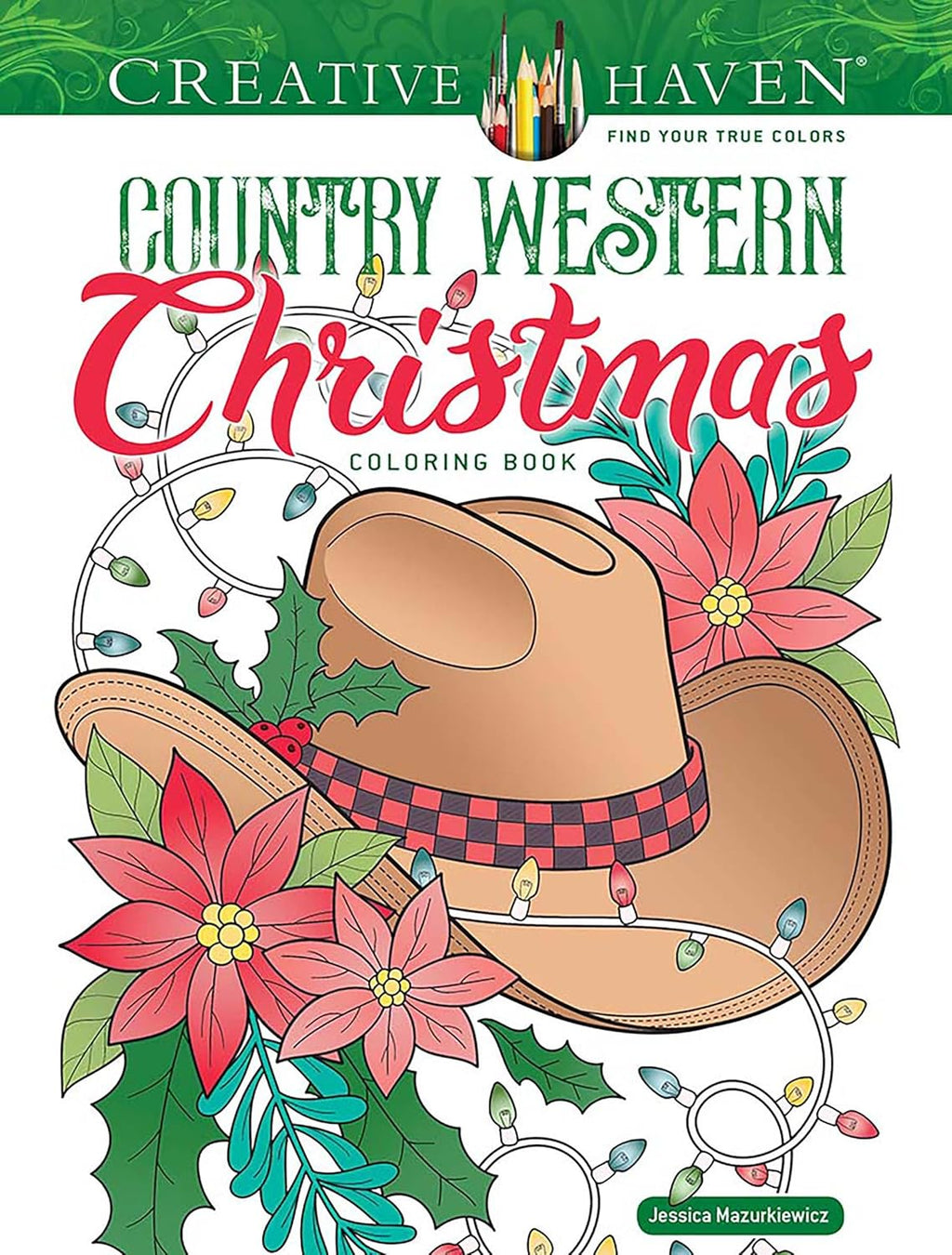 Creative Haven Country Western Christmas Coloring Book (Adult Coloring Books: Christmas) by Jessica Mazurkiewicz