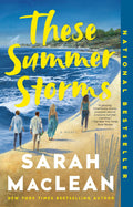 These Summer Storms: A Novel by Sarah MacLean