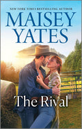 The Rival: An Enemies to Lovers Western Romance Set in the Rugged Southwest (CSP (Canary Street Press)) by Maisey Yates