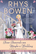 Four Funerals and Maybe a Wedding (A Royal Spyness Mystery) by Rhys Bowen