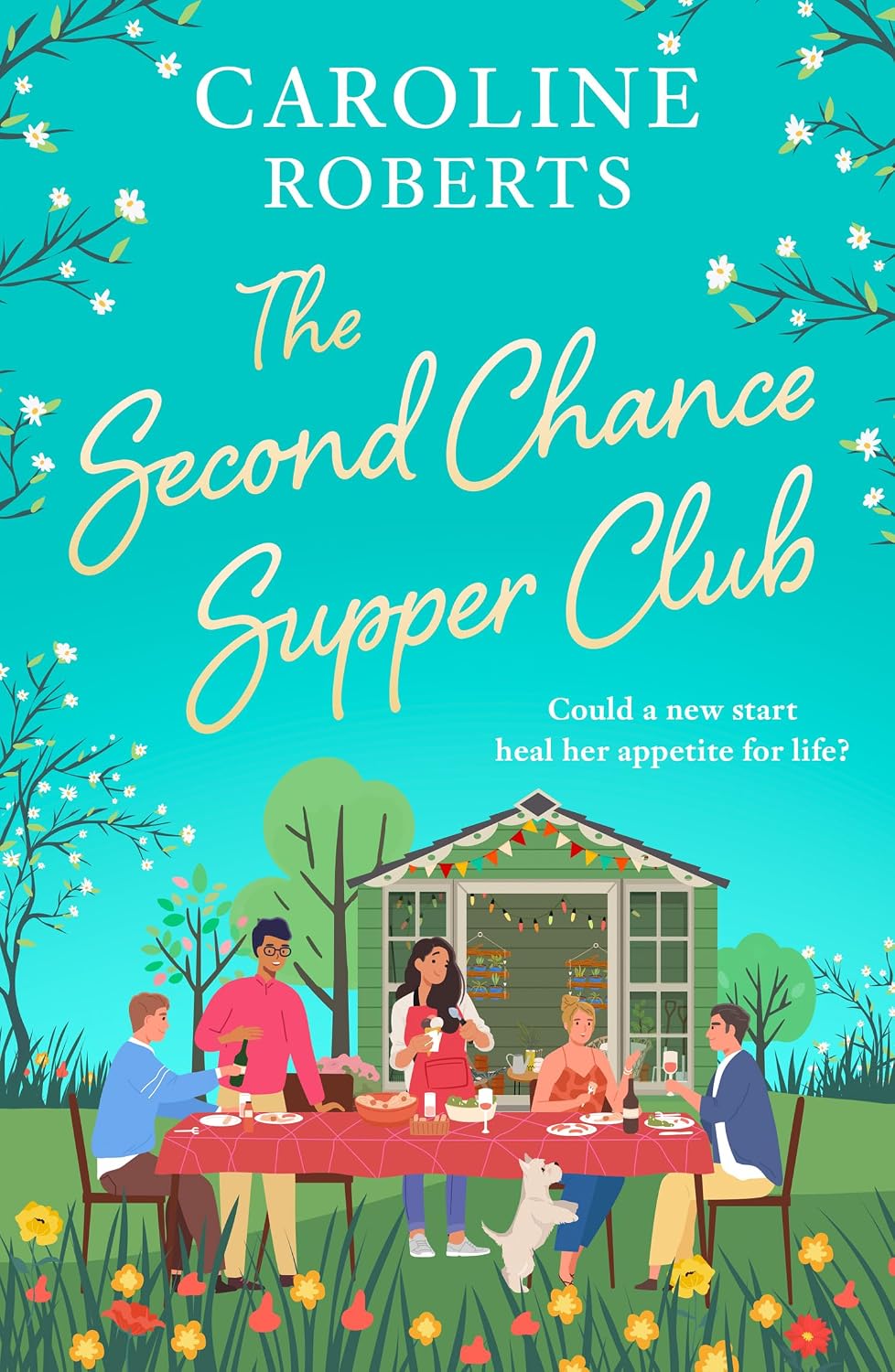 The Second Chance Supper Club by Caroline Roberts