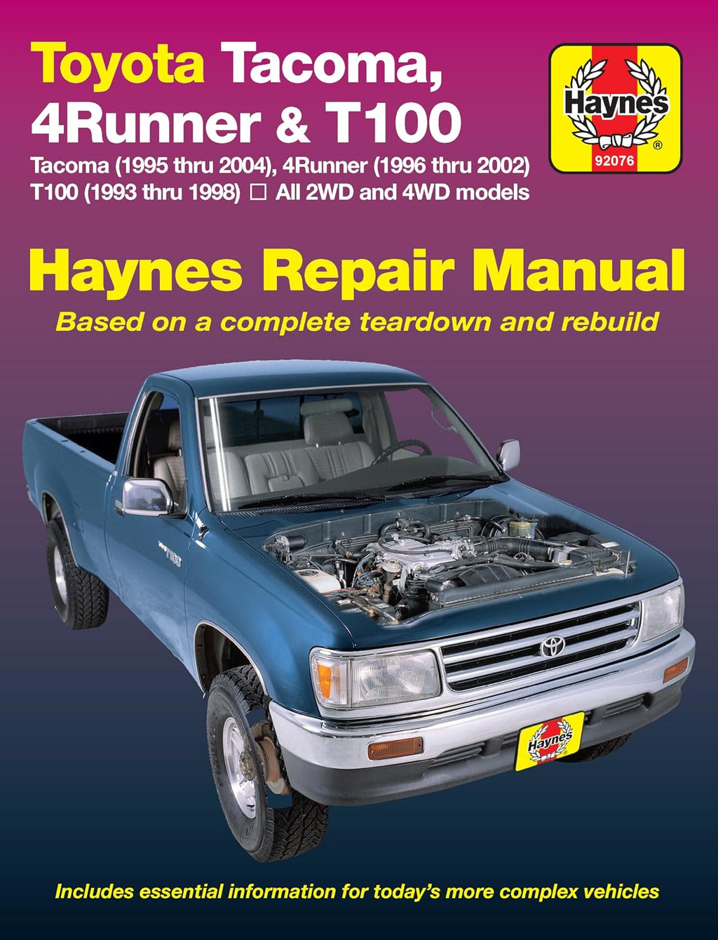 Toyota Tacoma (1995 thru 2002), 4Runner (1996 thru 2002) & T100 (1993 thru 1998) Haynes Repair Manual: All 2WD and 4WD Models by Robert Maddox