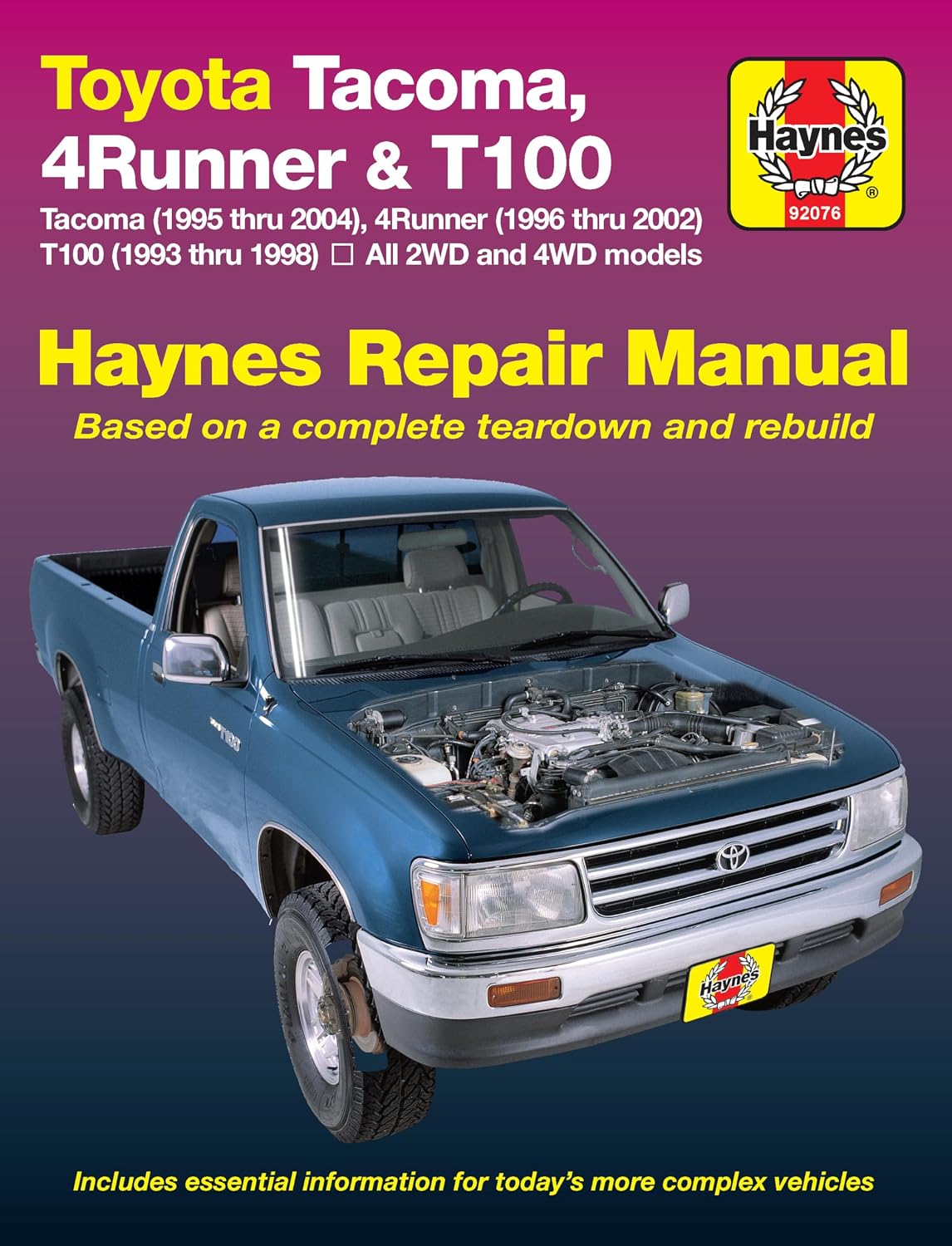 Toyota Tacoma (1995 thru 2002), 4Runner (1996 thru 2002) & T100 (1993 thru 1998) Haynes Repair Manual: All 2WD and 4WD Models by Robert Maddox