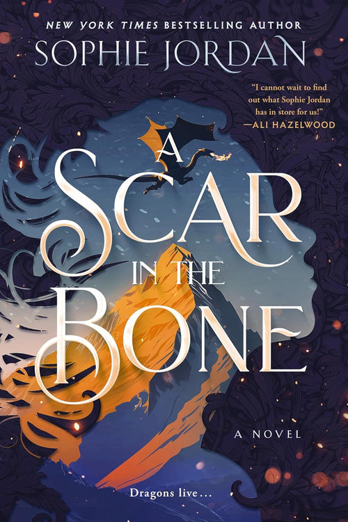 A Scar in the Bone: A Dark Fantasy Romance Novel of Transformation, Love and Loss, Dragonkind, and the Fight to Save Magic (A Fire in the Sky Series, 2) by Sophie Jordan