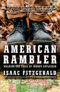 American Rambler: Walking the Trail of Johnny Appleseed by Isaac Fitzgerald