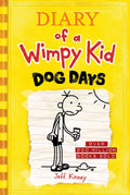 Dog Days (Diary of a Wimpy Kid #4): A sun-soaked summer of indoor antics and family chaos from the #1 international bestselling Diary of a Wimpy Kid series (Book 4) (Volume 4) by Jeff Kinney