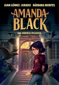 Una herencia peligrosa / A Dangerous Legacy (AMANDA BLACK) (Spanish Edition) by Juan Gómez-Jurado