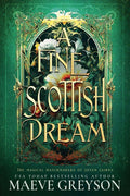 A Fine Scottish Dream (The Magical Matchmakers of Seven Cairns) by Maeve Greyson