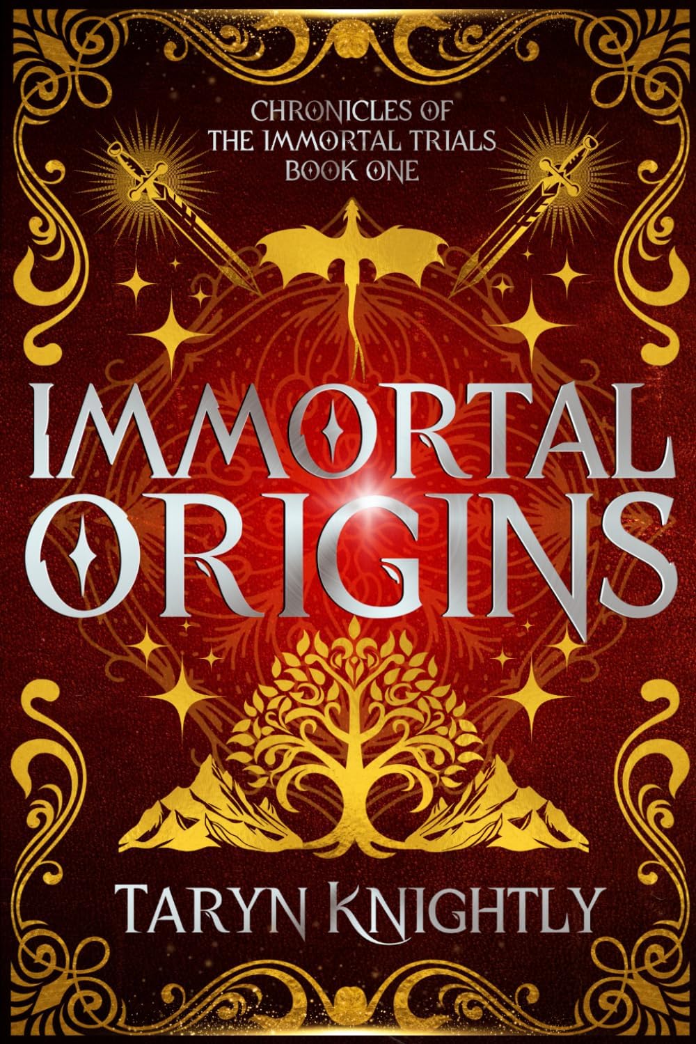 Immortal Origins: Chronicles of the Immortal Trials Book 1 by Taryn Knightly